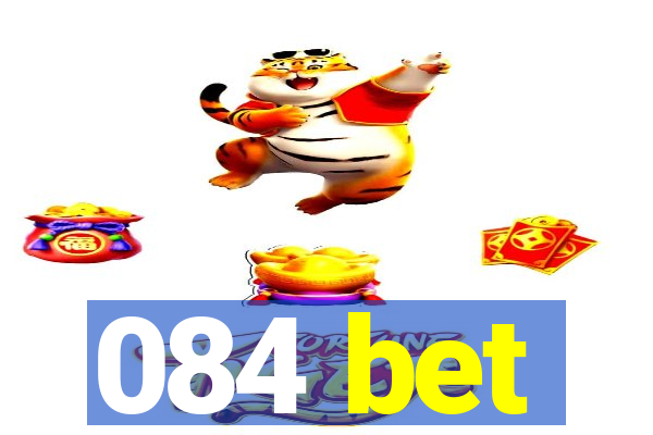 084 bet